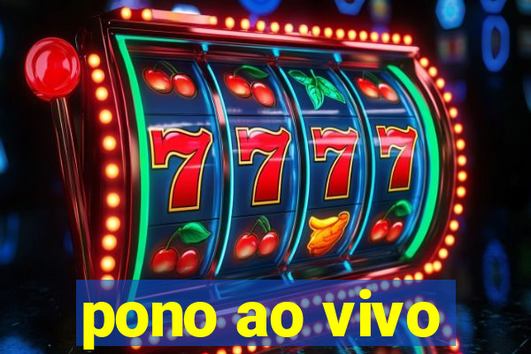 pono ao vivo